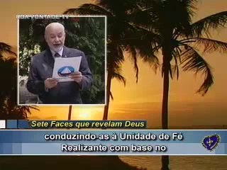 7 Faces de DEUS - PAIVA NETTO - RELIGIÃO DE DEUS - ECUMENISMO - FJPN - BRASIL