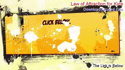 Law of Attraction for Kids Free Review (Hear my Review 2014)