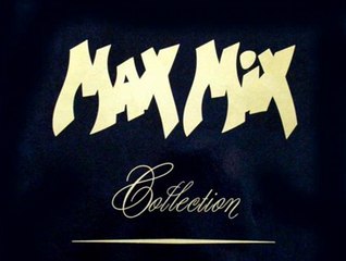 Max Mix Collection - Version Mix