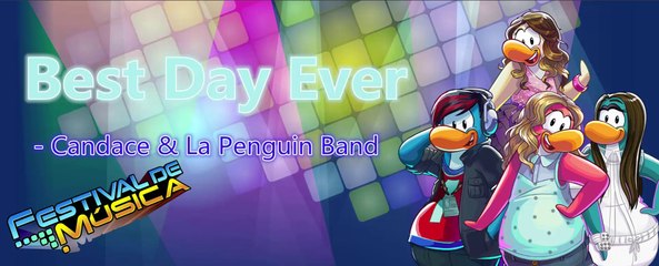 Festival de Música 2ª Edición - Club Penguin - Best Day Ever