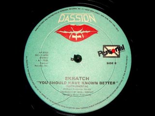 Skratch - You Should Have Known Better (1985)