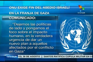 ONU exige fin del asedio israelí en la Franja de Gaza
