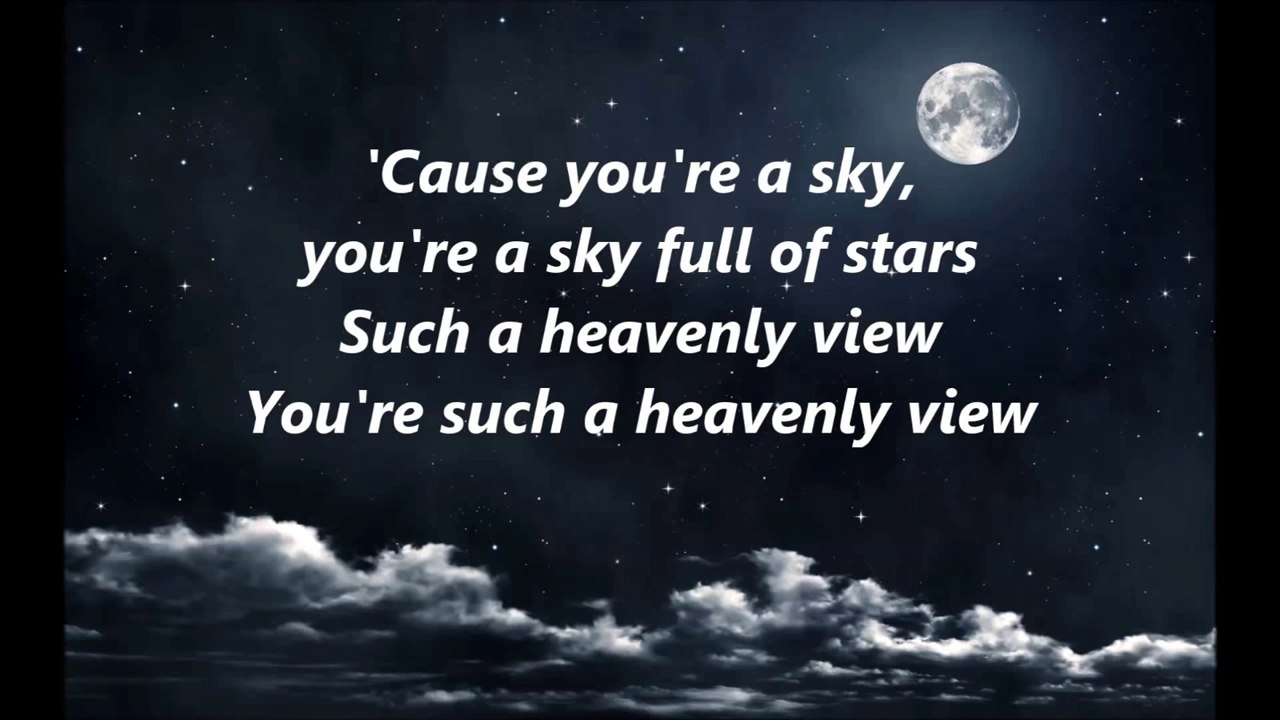 Coldplay a sky full of stars текст. Cause you are sky. Cause you are sky. Coldplay a sky full of stars текст. Sky full of stars ноты.