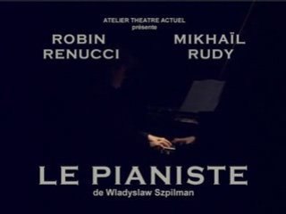 LE PIANISTE (Robin Renucci, Mikhail Rudy)