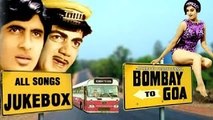Bombay To Goa - All Songs Jukebox - Superhit Evergreen Romantic Hindi Songs