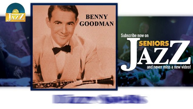 Benny Goodman - Dizzy Spells (HD) Officiel Seniors Jazz
