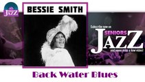 Bessie Smith - Back Water Blues (HD) Officiel Seniors Jazz