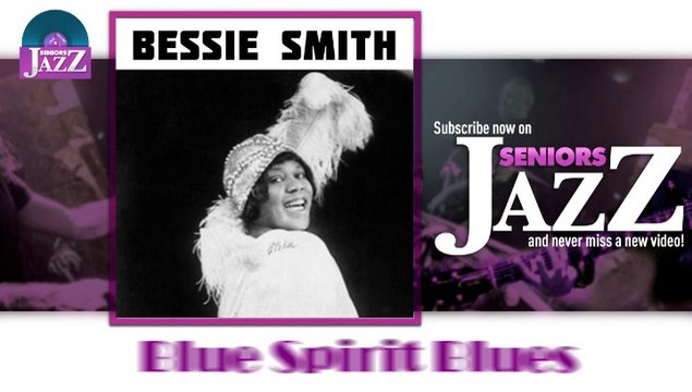 Bessie Smith - Blue Spirit Blues (HD) Officiel Seniors Jazz