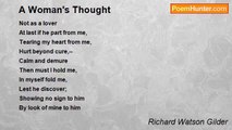 Richard Watson Gilder - A Woman's Thought