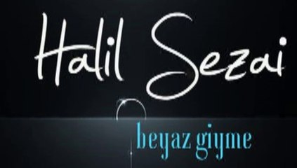 Halil Sezai - Beyaz Giyme