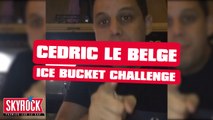 Cédric Le Belge - ALS Ice Bucket Challenge [Skyrock]