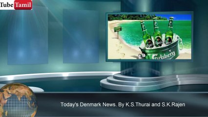 Today's Denmark News 20.08.14 By. K.S.Thurai