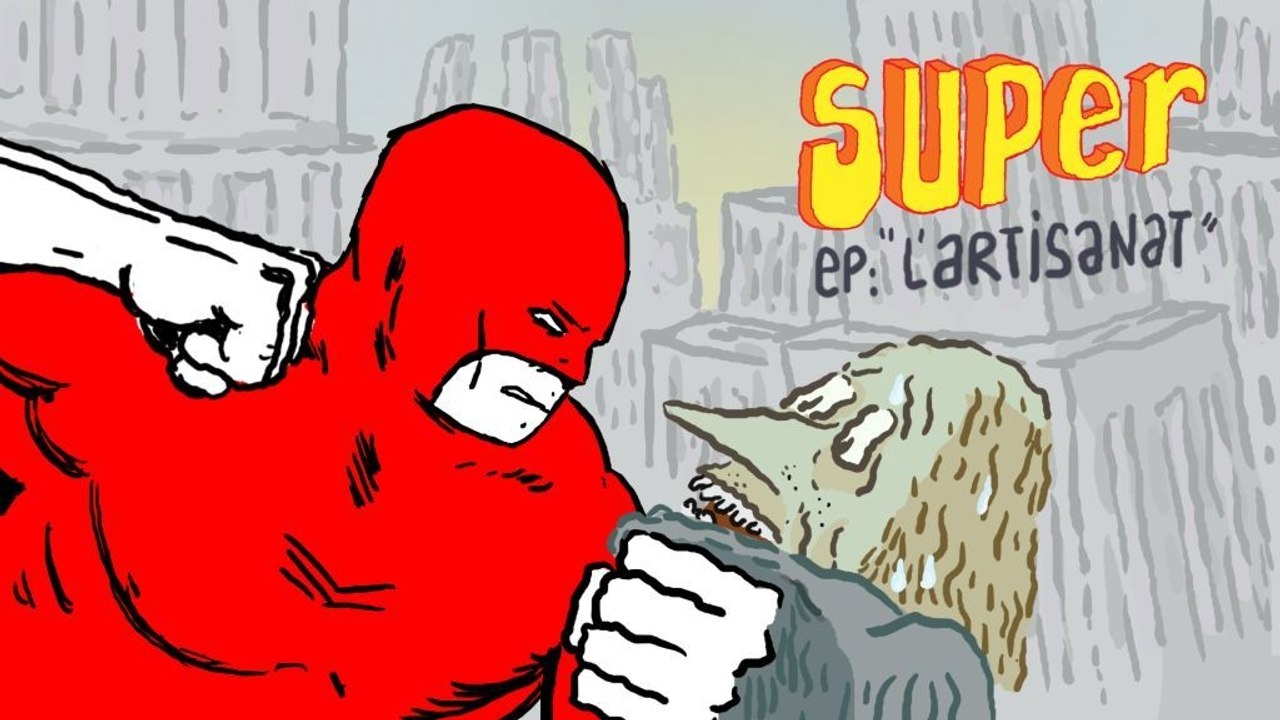 Je suis SUPER 2x09 - L'artisanat