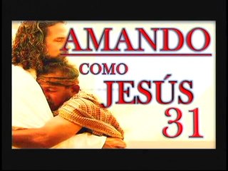 AMANDO COMO JESUS 31