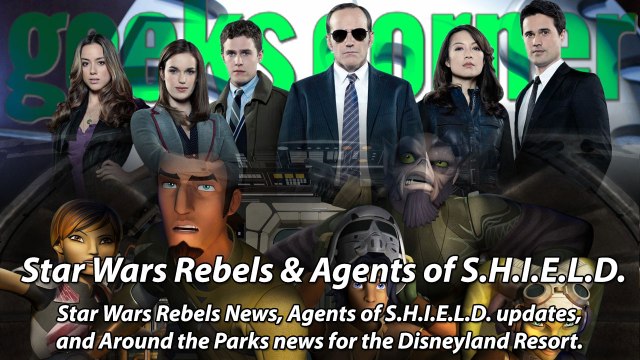 Star Wars Rebels & Agents of S.H.I.E.L.D. - Geeks Corner - Episode 347