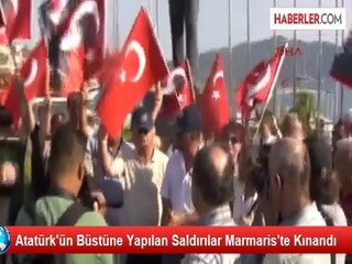 Atatürk'ün Büstüne Yapılan Saldırılar Marmaris'te Kınandı