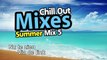 Chill Out Mixes Summer Mix 5 Promo