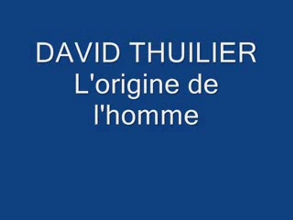 L'origine de l'homme d'ou venons nous, David thuilier sur Fréquence Evasion