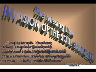 The Missing Link - 2003 - Invasion of the soul snatchers! [Full Album]