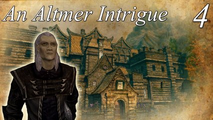 Skyrim Mods: An Altmer Intrigue - Part 4