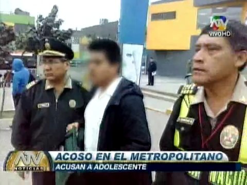 Escolar es detenido tras acosar a dos menores en El Metropolitano