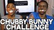 CHUBBY BUNNY CHALLENGE!