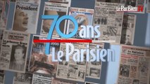 Edito. Le Parisien fête ses 70 ans