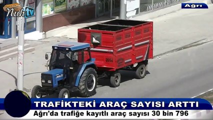 Ağrı'daki kayıtlı araç sayısı: 30 bin 796