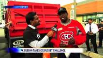 Ice bucket challenge version PK Subban