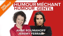 ANNE ROUMANOFF ET JEREMY FERRARI - Humour gentil, humour méchant
