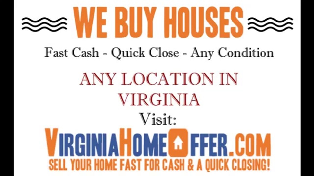 Get An Offer On Your Home - Any Price Any Condtion Any Location - Virginia