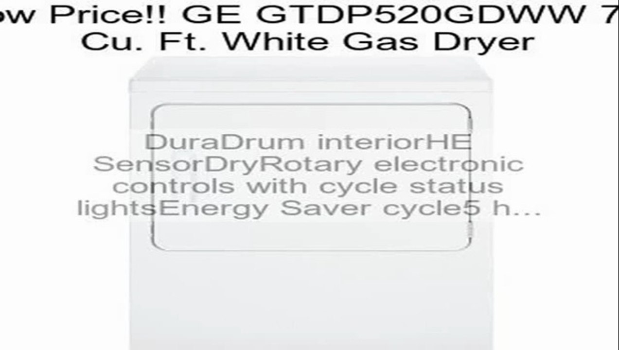 GE GTDP520GDWW 7.0 Cu. Ft. White Gas Dryer Review
