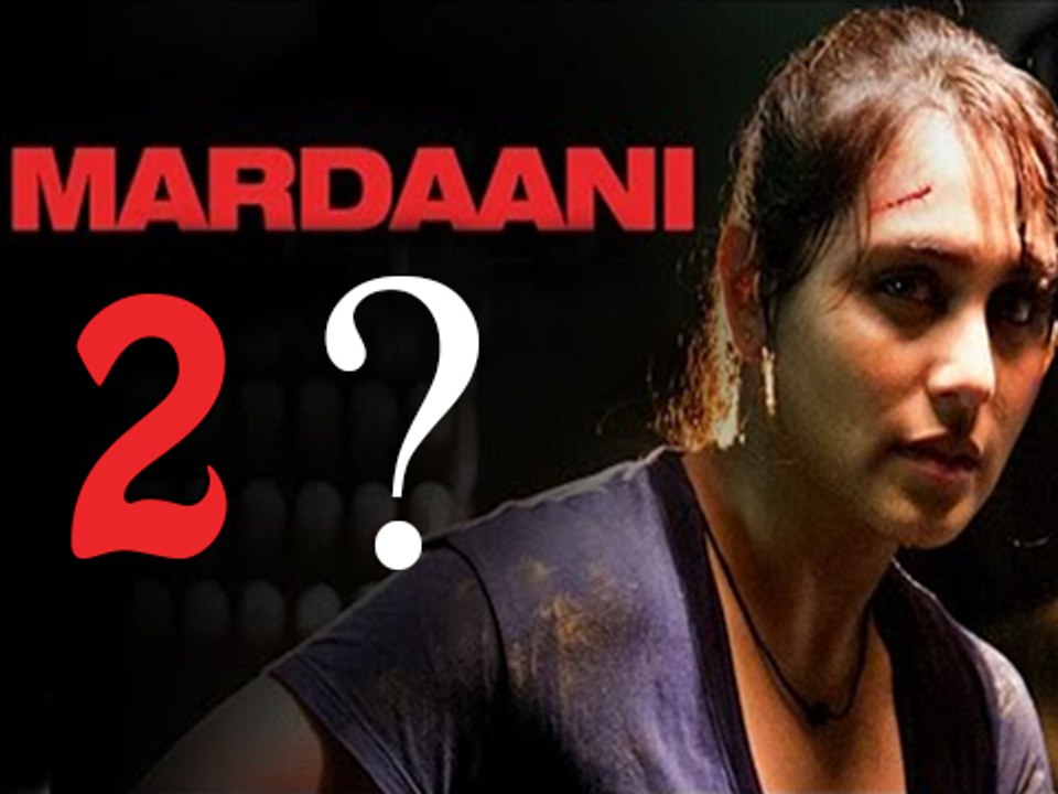 Rani Mukherjee Wants To Make Mardaani 2
