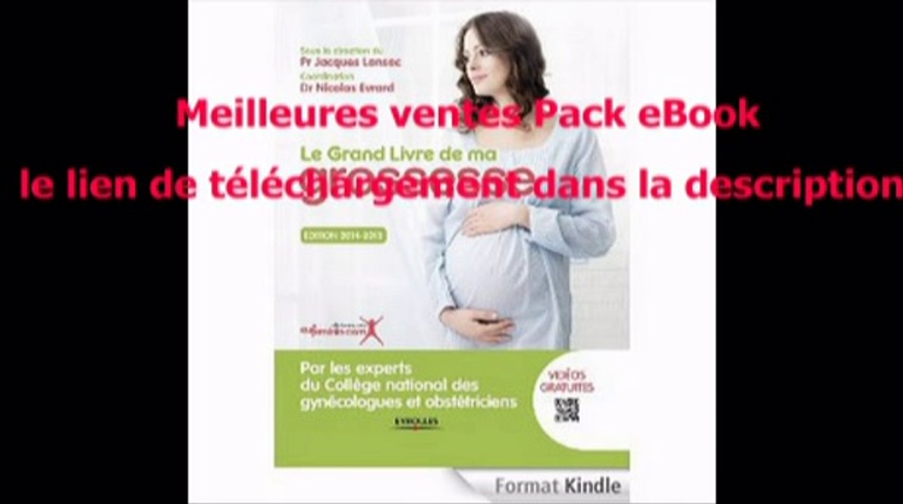 Telecharger Le grand livre de ma grossesse: Edition 2014-2015 – Par les experts du Collège national des gynécologues et obstétriciens PDF – Ebook Gratuitement