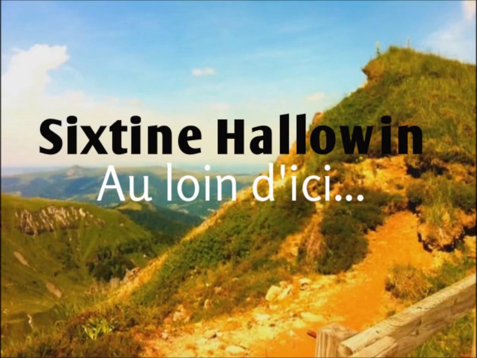 Sixtine Hallowin-Au loin d'ici...