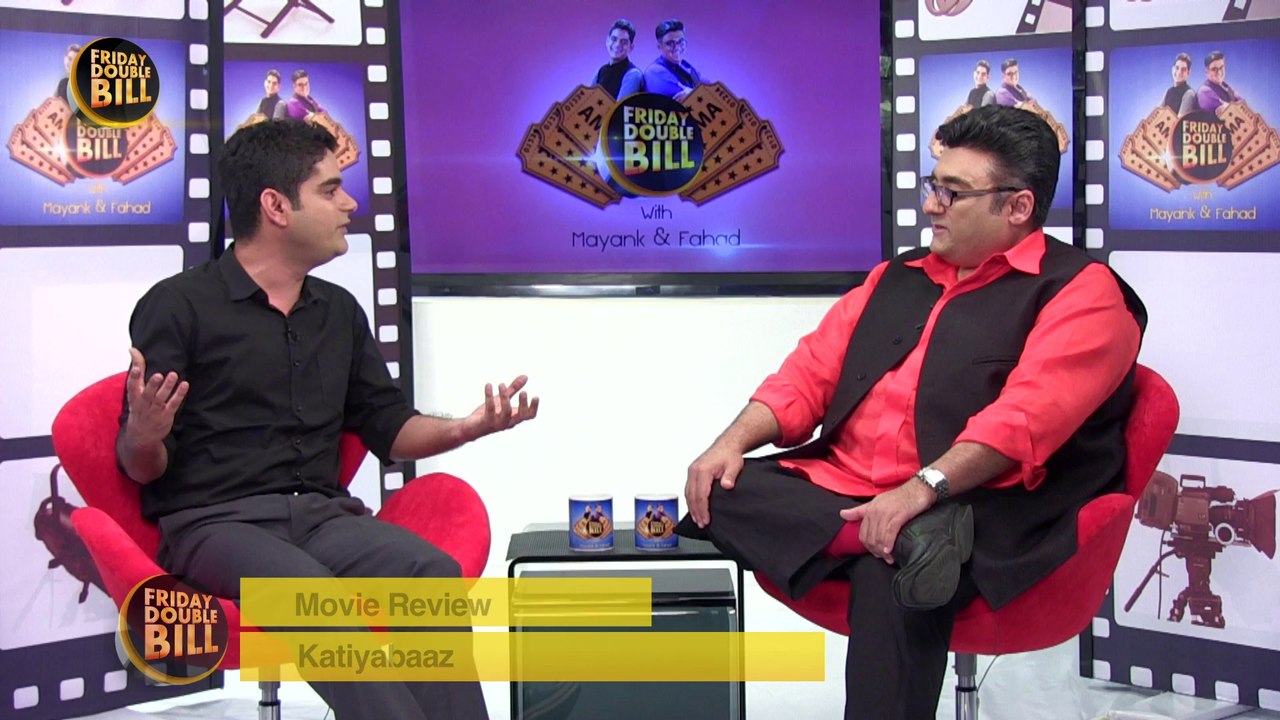 Movie Review || Katiyabaaz || Friday Double Bill || Mayank & Fahad