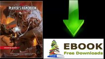 [FREE eBook] Player’s Handbook (Dungeons & Dragons) by Wizards RPG Team [PDF/ePUB]