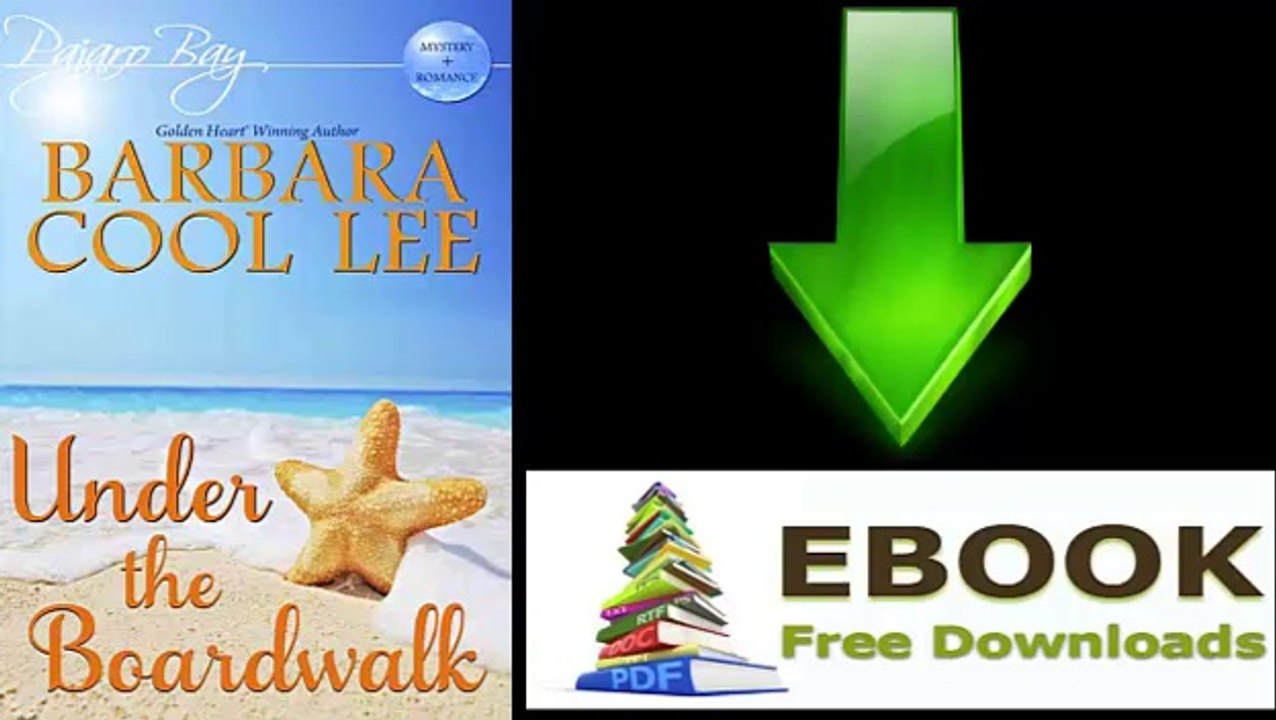 [FREE eBook] Under the Boardwalk (A Pajaro Bay Cozy Mystery + Sweet Romance) by Barbara Cool Lee [PDF/ePUB]