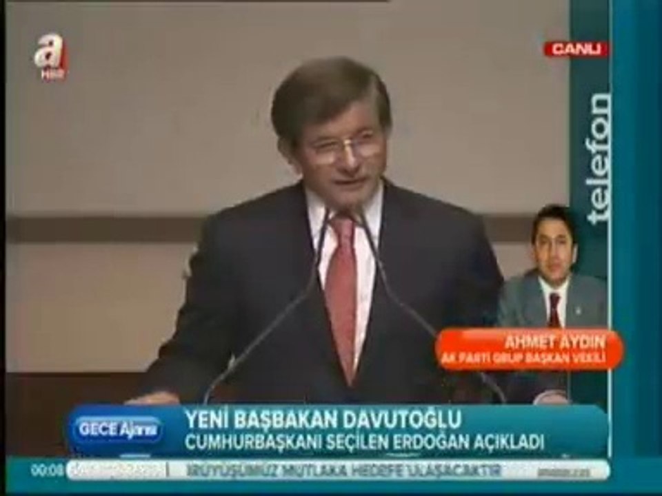 Cumhurbaşkanı Recep Tayyip Erdoğan Yeni Başbakanı Açıkladı. Yeni Başbakan Ahmet Davutoğlu Oldu. Telefon Bağlantısı : Adıyaman Milletvekili Ve Tbmm Ak Parti Grup Başkan Vekili Ahmet Aydı, Ak Parti Genel Başkan Yardımcısı Mustafa Şentop