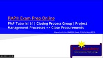 PMP® Exam Prep Online, PMP Tutorial 61 | Monitoring & Controlling Process Group | Close Procurements