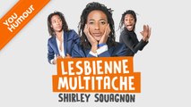 SHIRLEY SOUAGNON -  Lesbienne multitâches