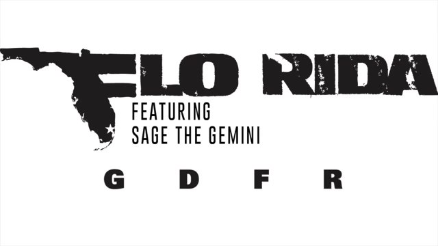 Flo Rida - GDFR ft. Sage The Gemini [Audio]