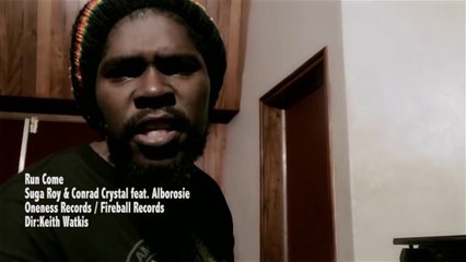 Suga Roy & Conrad Crystal & Alborosie - Run Come