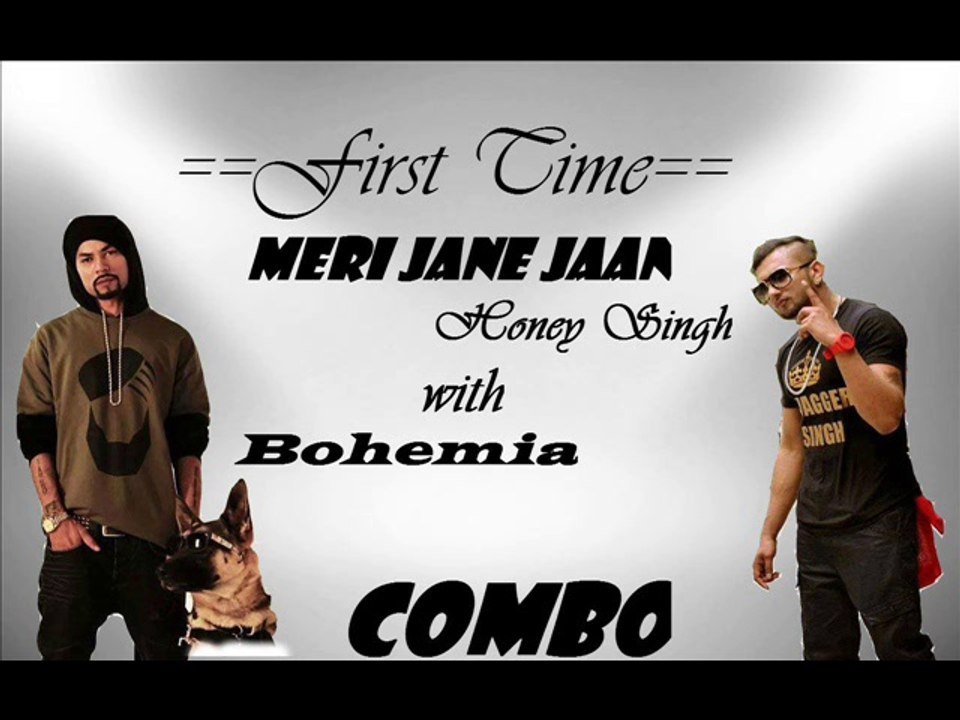 Official:yo yo honey singh with bohemia new song Meri jane jaan