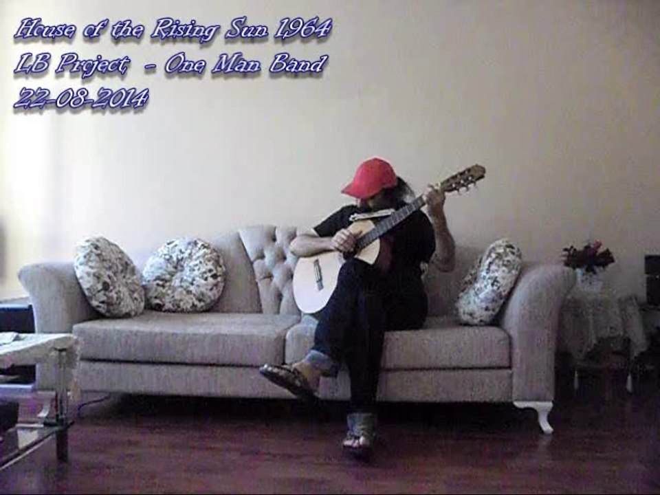 house of the rising sun - Levent Binyücel - One man Band
