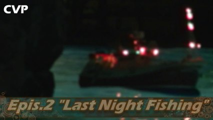 The Open Sea Catchers Epis2 Last Night Fishing