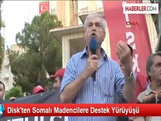 Disk'ten Somalı Madencilere Destek Yürüyüşü