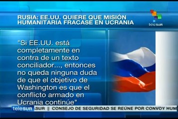 EE.UU. quiere que misión humanitaria fracase en Ucrania: Rusia