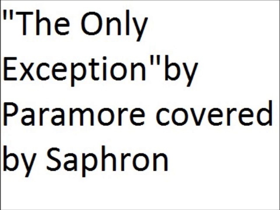 "The Only Exception" by Paramore covered by Saphron