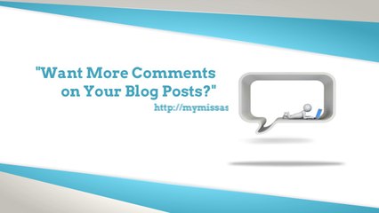 Want More Comments on Your Blog Posts?